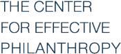 "The Center for Effective Philanthropy"